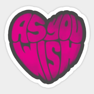 As You Wish Heart Sticker